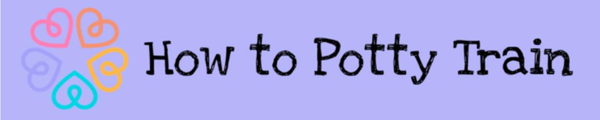 How To Potty Train